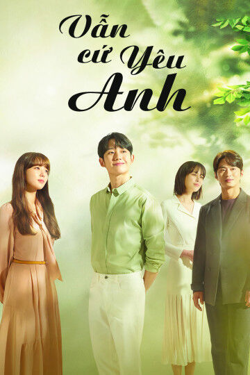 Tập 1 phim Vẫn Cứ Yêu Anh