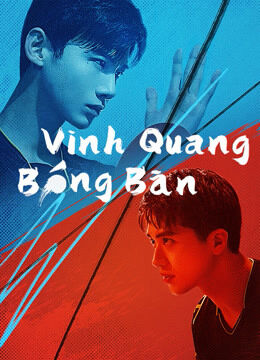 Hình ảnh tập 2 Vinh Quang Bóng Bàn