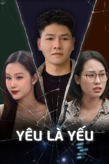Tập 1 phim Yêu Là Yếu