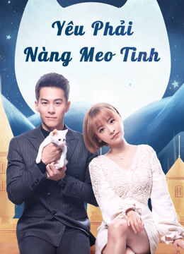 Hình ảnh phim Yêu Phải Nàng Meo Tinh