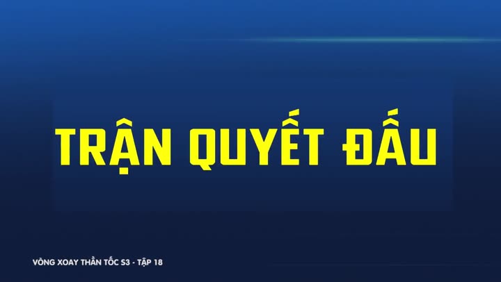 Hình ảnh tập 18 Vòng Xoay Thần Tốc (Phần 3)